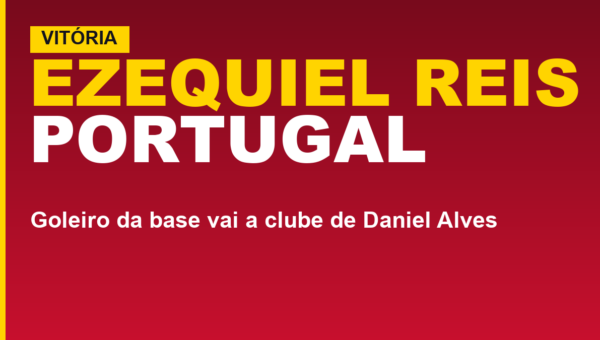 Vitória forma goleiro de 19 anos: confira o clube de Daniel Alves