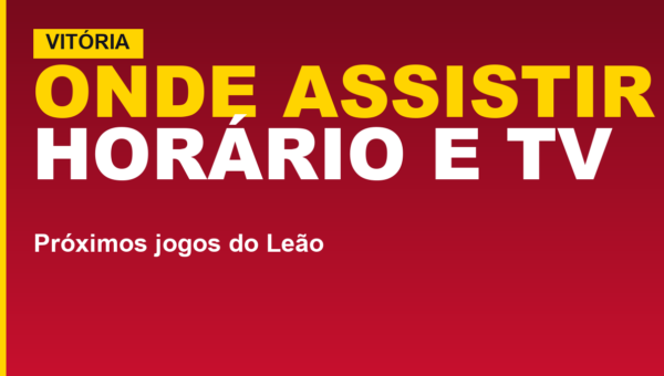 Onde assistir o Vitória hoje: horário, canal e próximos jogos