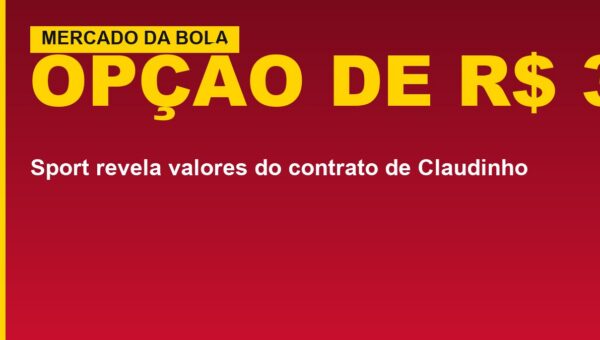 Vitória pode faturar R$ 3 milhões com Claudinho; veja como funciona