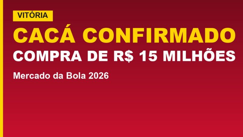Vitória vai comprar Cacá: diretor confirma valor de R$ 15 mi