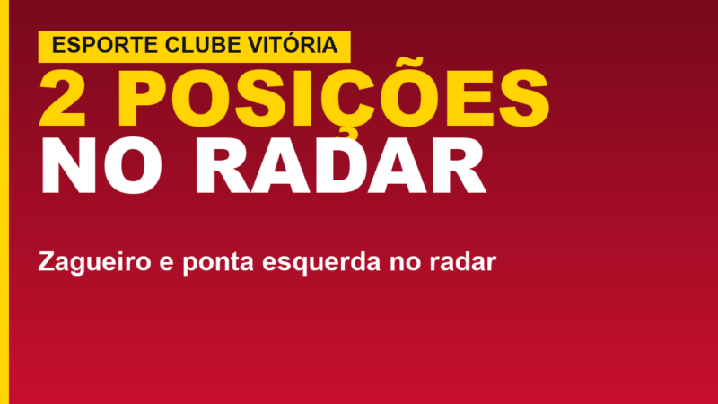 Vitória tem 2 posições no radar de reforços; veja quais, diz Mota