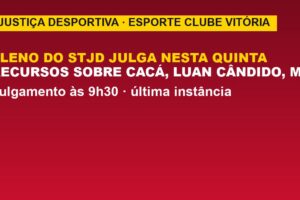 STJD julga Vitória: multa sobe para R$ 15 mil; veja o que mudou