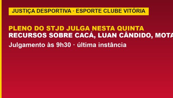 STJD julga recurso do Vitória nesta quinta: veja o que está em jogo