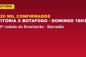 Vitória x Botafogo: mais de 20 mil confirmados; veja ingressos
