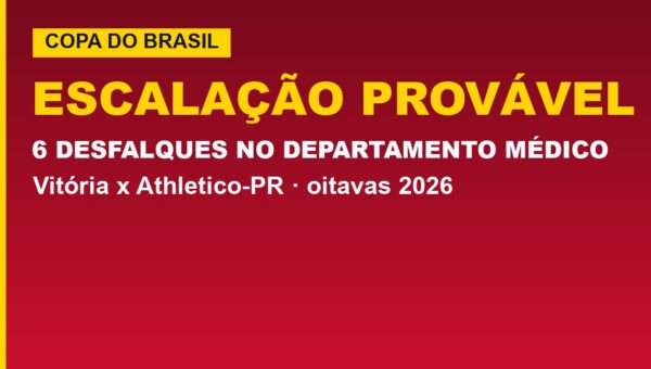 Vitória tem 6 desfalques contra o Athletico-PR; veja a escalação