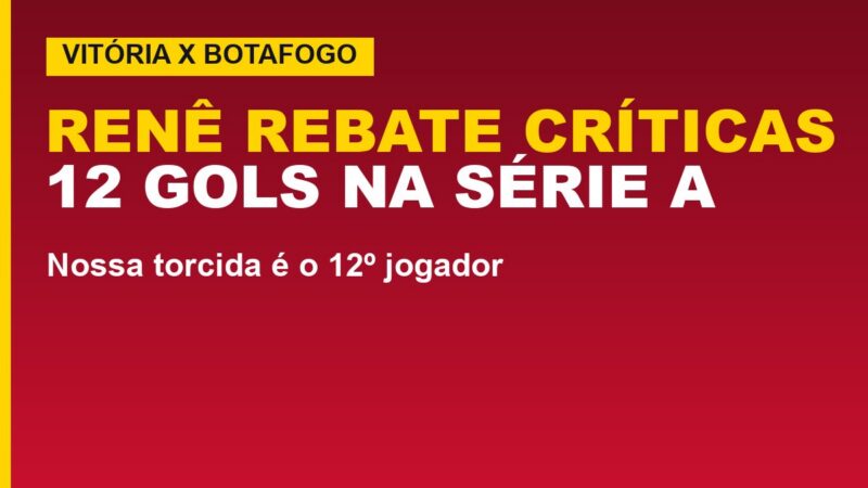 Vitória tem resposta às críticas: Renê mira fim do jejum hoje