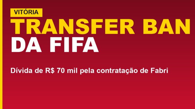 Vitória tem transfer ban da Fifa; veja a dívida de R$ 70 mil