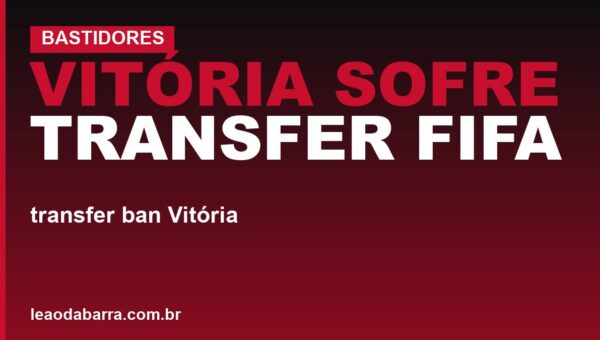 Vitória sofre transfer ban da Fifa: entenda a dívida de Wagner Leonardo
