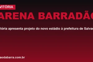 Arena Barradão: Vitória apresenta projeto do novo estádio à prefeitura de Salvador