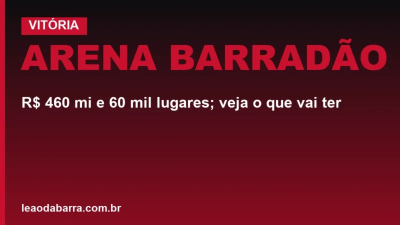 Arena Barradão: R$ 460 mi e 60 mil lugares; veja o que vai ter