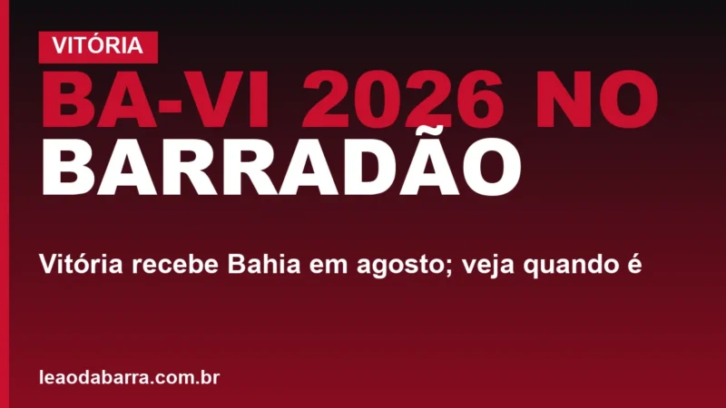 Ba-Vi 2026 no Barradão: Vitória recebe Bahia em agosto; veja quando é
