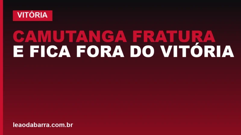 Camutanga fratura e fica fora do Vitória por até seis meses
