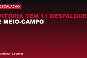 Vitória tem 11 desfalques e meio-campo inédito contra a Chapecoense
