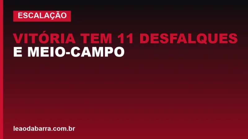 Vitória tem 11 desfalques e meio-campo inédito contra a Chapecoense