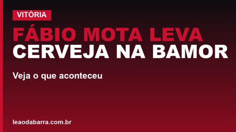 EC Vitória: Fábio Mota leva cerveja na Bamor; veja o que aconteceu