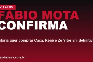 Fábio Mota confirma: Vitória quer comprar Cacá, Renê e Zé Vitor em definitivo