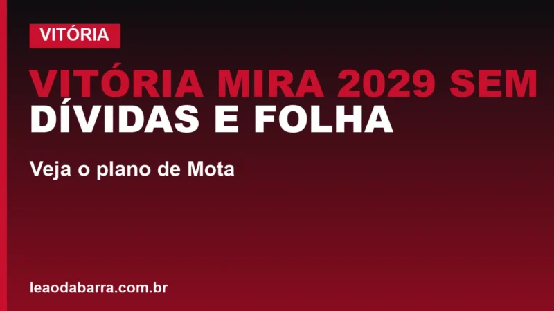 Vitória mira 2029 sem dívidas e folha maior: veja o plano de Mota