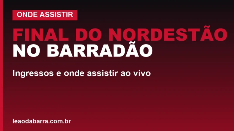 Final do Nordestão no Barradão: ingressos e onde assistir ao vivo