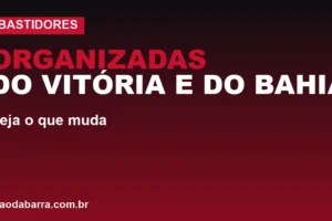 Organizadas do Vitória e do Bahia punidas por 6 meses; veja o que muda
