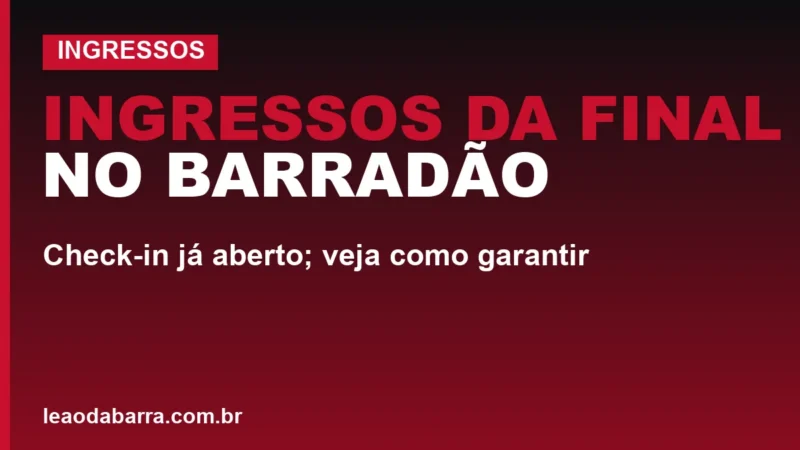 Ingressos da final no Barradão: check-in já aberto; veja como garantir