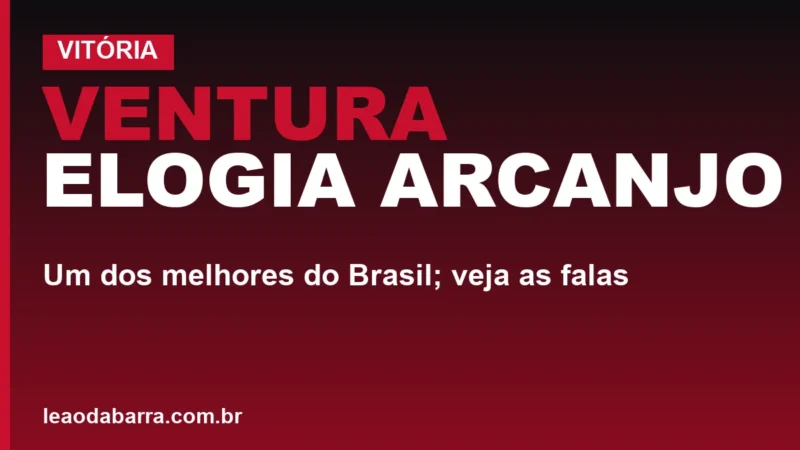 Ventura elogia Arcanjo: "um dos melhores do Brasil"; veja as falas