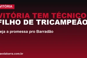 Vitória tem técnico filho de tricampeão; veja a promessa pro Barradão