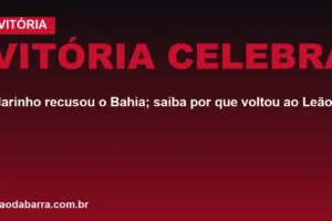 Vitória celebra: Marinho recusou o Bahia; saiba por que voltou ao Leão