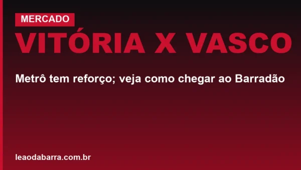 Vitória x Vasco: metrô tem reforço; veja como chegar ao Barradão