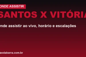 Santos x Vitória: onde assistir ao vivo, horário e escalações