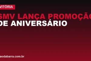 SMV lança promoção de aniversário do Vitória com descontos vale a pena? Comparativo completo antes de comprar
