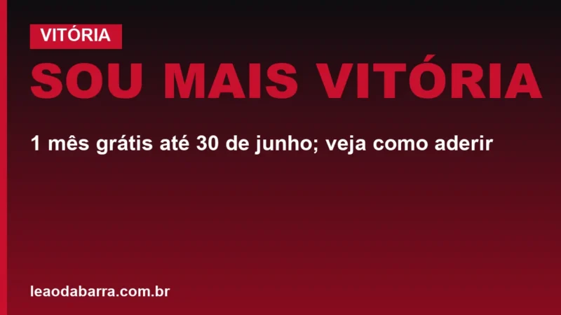 Sou Mais Vitória: 1 mês grátis até 30 de junho; veja como aderir