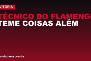 Técnico do Flamengo teme "coisas além do futebol" contra o Vitória