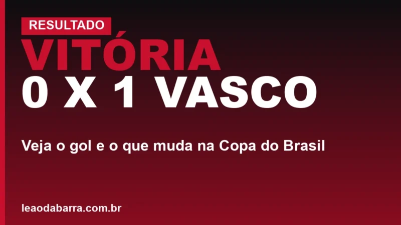 Vitória 0 x 1 Vasco: veja o gol e o que muda na Copa do Brasil
