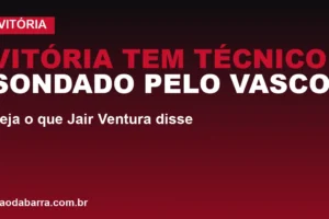 Vitória tem técnico sondado pelo Vasco; veja o que Jair Ventura disse