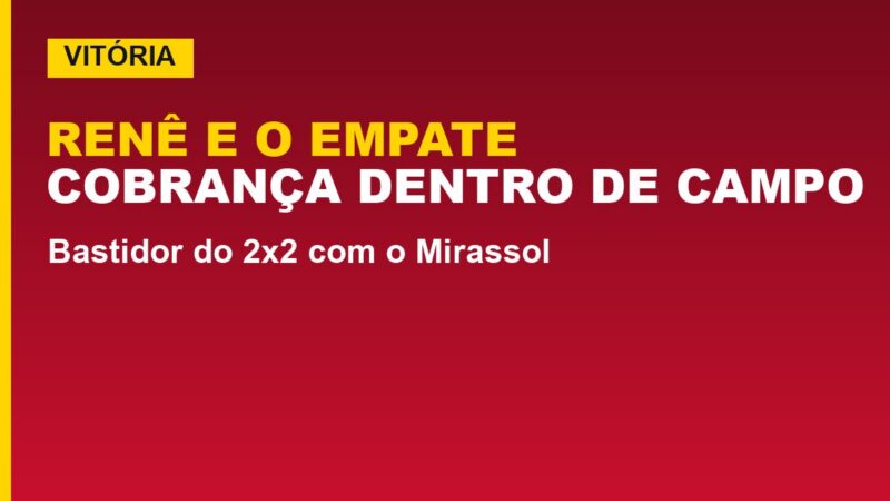 Vitória 2x2 Mirassol: Renê discute com Kayzer ao ser substituído; veja