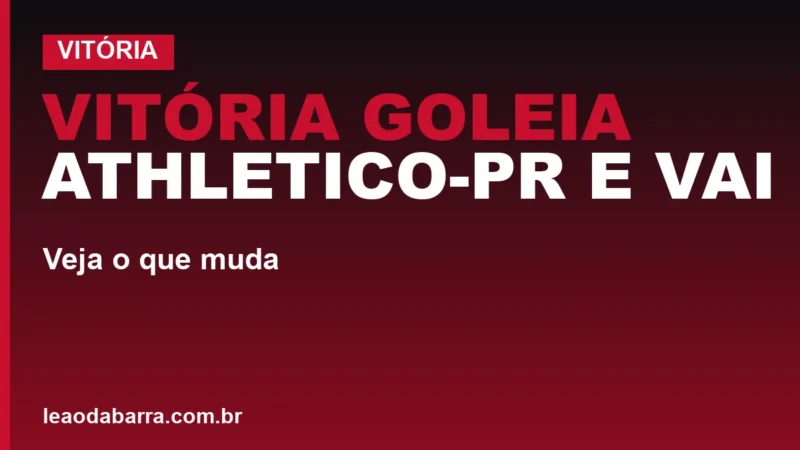 Vitória goleia Athletico-PR e vai às quartas; veja o que muda