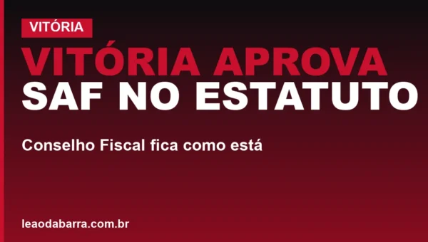 Vitória aprova SAF no Estatuto: Conselho Fiscal fica como está