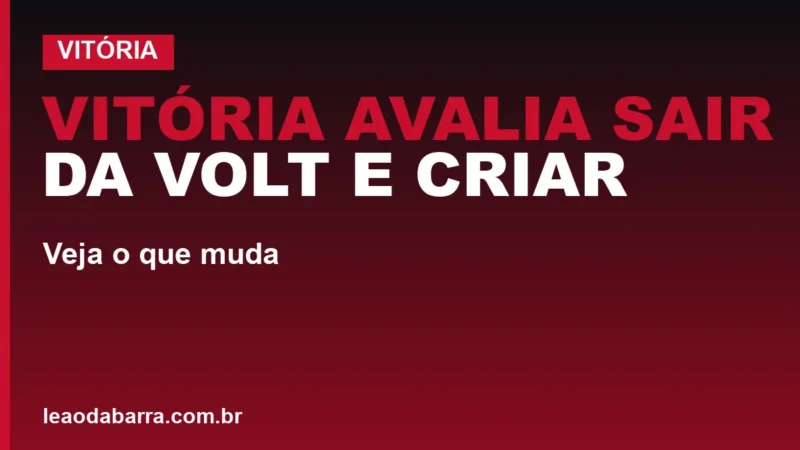 Vitória avalia sair da Volt e criar marca própria; veja o que muda