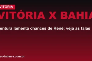 Vitória x Bahia: Ventura lamenta chances de Renê; veja as falas