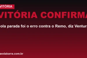 Vitória confirma: bola parada foi o erro contra o Remo, diz Ventura