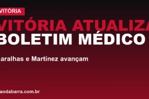 Vitória atualiza boletim médico: Baralhas e Martínez avançam