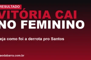 Vitória cai no Feminino: veja como foi a derrota pro Santos
