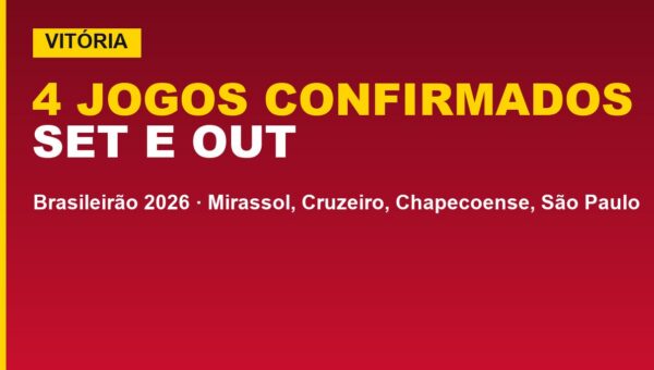 CBF confirma 4 jogos do Vitória; veja datas e horários