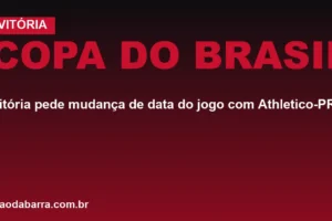 Copa do Brasil: Vitória pede mudança de data do jogo com Athletico-PR
