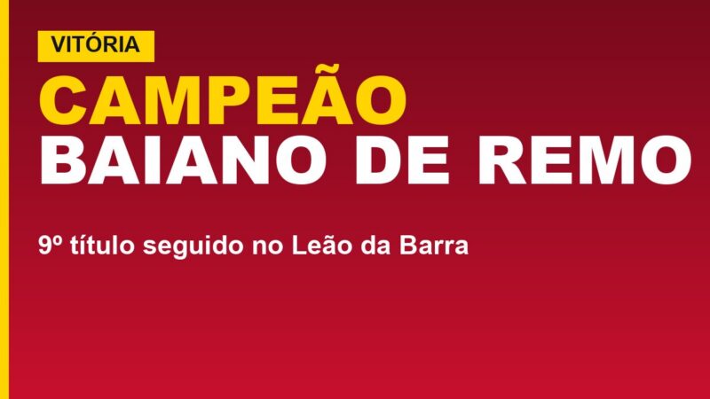 Vitória confirma 9º título baiano de remo seguido; veja as provas