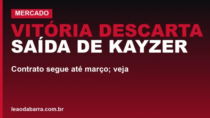 Vitória descarta saída de Kayzer: contrato segue até março; veja