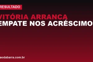 Vitória arranca empate nos acréscimos contra a Chapecoense e evita derrota