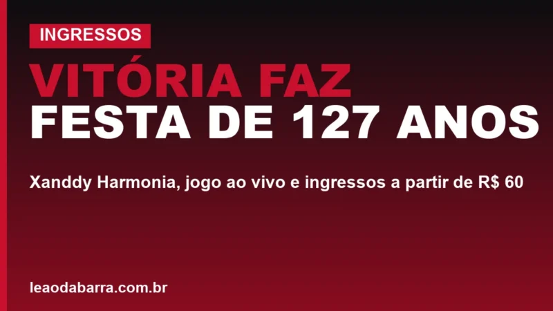 Vitória faz festa de 127 anos no Barradão: Xanddy Harmonia, jogo ao vivo e ingressos a partir de R$ 60