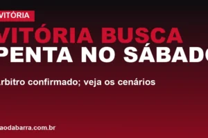 Vitória busca penta no sábado: árbitro confirmado; veja os cenários