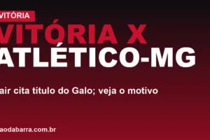 Vitória x Atlético-MG: Jair cita título do Galo; veja o motivo